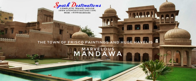 Mandawa, marvelous mandawa, castles of mandawa, places to visit in Mandawa, Mandawa rajasthan, mandawa spark destinations, affordable mandawa vacation packages, best tours and vacation packages
